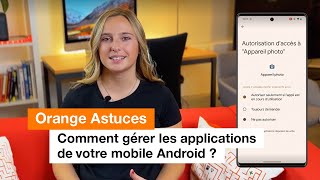 Comment gérer les applications de votre Mobile ? - Orange