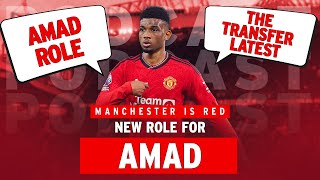 Manchester is RED | New role for Amad | Transfer latest | Fixture released