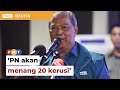 Muhyiddin yakin PN menang ’20 kerusi’ menjelang PRN P Pinang