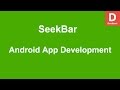 Android SeekBar Example