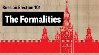 The Formalities - Russian Election 101, Episode 4