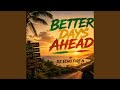 Better days ahead (reggae)