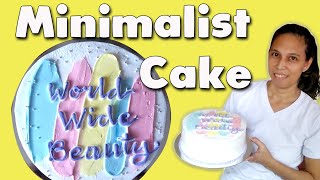 Minimalist Cake | Cake Decorating