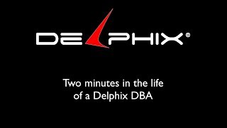 Two minutes in the life of a Delphix DBA