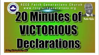 20 Minutes of Victorious Declarations - (Pastor Rufus)