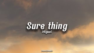 Miguel - Sure Thing (Lyric Video)