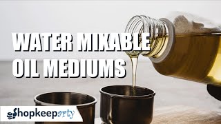 All about water mixable oil MEDIUMS (w/ Iris Babao Uy, Philippines)