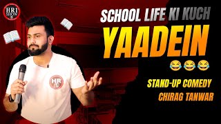 School Life ki kch Yaadane 🤣🤣||stand up comedy Chirag tanwar | HR1 video