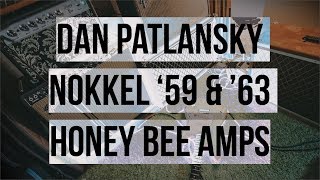 Dan Patlansky X Nokkel X Honey Bee Amps