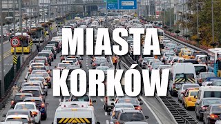 NAJBARDZIEJ ZAKORKOWANE MIASTA ŚWIATA