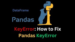 How to Fix Pandas KeyError: Python KeyError
