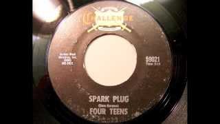 Four Teens - Spark Plug & Go Little Cat Go