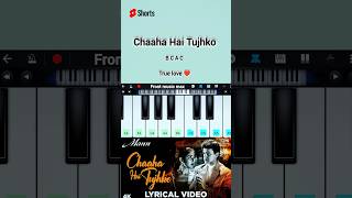 Chaha Hai Tujhko | True Love | Mobile Piano App | Perfect Piano | Walkband #shots #indiashorts