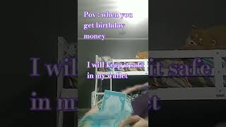 pov you get birthday money #viral #funny #fyp