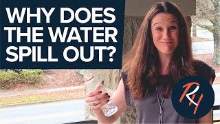 Why Does the Water Spill Out? | Rebecca Heiss