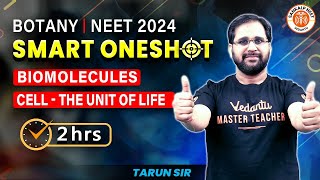 BIOMOLECULES AND CELL THE UNIT OF LIFE CLASS 11 ONE SHOT | SMART ONE SHOT | NEET 2024 | TARUN SIR