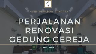 Perjalanan Renovasi Gedung Gereja GPIB \