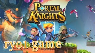 【Live】#2 サンドボックスクラフトゲームPortal Knightsマルチで冒険！