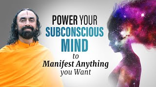 Power your Subconscious Mind to Manifest Anything you Want | Swami Mukundananda