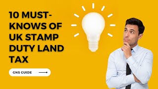 UK Stamp Duty Land Tax || GNS Guide || Nov 2023