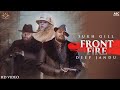 FRONT FIRE - Sukh Gill Ft. Deep Jandu (Official Video) | Latest Punjabi Song 2021