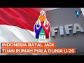 Dicoret FIFA, Indonesia Batal Jadi Tuan Rumah Piala Dunia U-20