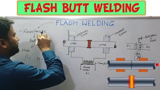 FLASH WELDING | FLASH BUTT WELDING | FLASH WELDING WORKING | BUTT WELDING PROCESS