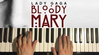 Lady Gaga - Bloody Mary (Piano Tutorial Lesson)