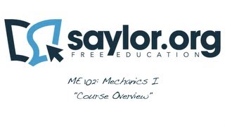 Saylor.org ME102: "Mechanics I - Course Overview"