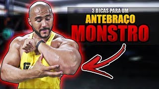 3 DICAS PARA ANTEBRAÇOS MONSTROS!