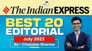 Top 20 Editorials Explained: Monthly Revision for July 2023 by StudyIQ IAS | Indian Express | UPSC