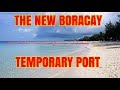 The New Boracay Temporary Port