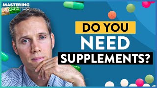 Are Supplements Necessary on a Whole Food Plant Based Diet? | Mastering Diabetes