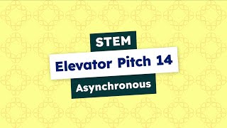 STEM - Elevator Pitch 14