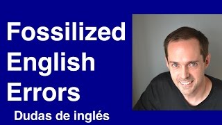 Fossilized English Errors