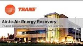 Trane Engineers Newsletter LIVE: Air-to-Air Energy Recovery