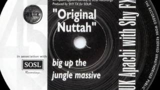 Shy FX \u0026 UK Apachi - Original Nuttah