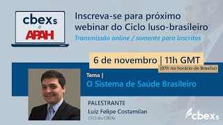 O SISTEMA DE SAÚDE BRASILEIRO | Luiz Costamilan | Webinars APAH + CBEXs