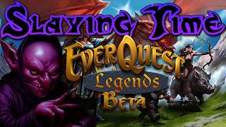 😈 Slaying Time🔮✨EverQuest Legends Beta✨