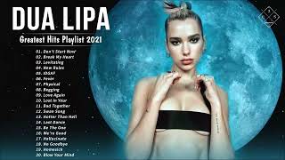 DuaLipa Greatest Hits Playlist 2021 - DuaLipa Best Songs 2021 - DuaLipa Full Album 2021