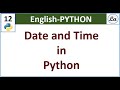 Date and Time in Python | datetime Module Explained | Python Tutorial for Beginners