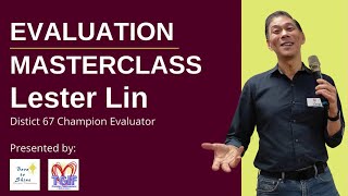 Evaluation Masterclass Workshop by Lester Lin (2015 D67 Evaluation Champion)