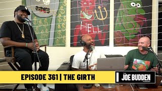 The Joe Budden Podcast Episode 361 | The Girth