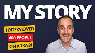 How I got into Employee Recognition (and why I interviewed 400 people on a train)