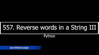 557. Reverse Words in a String III with Python | Leetcode with python #python3 #youtube #technology