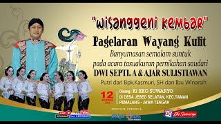 LIVE WAYANG KULIT DALANG KI EKO SUWARYO LAKON WISANGGENI KEMBAR