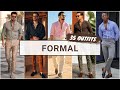 35 Formal Outfit Ideas | Men's Fashion | Spring 2024