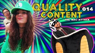 Quality Content 014 │The Mac Attack @MelonieMacGoBoom