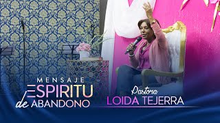 Como vencer el Espíritu de Abandono - Pastora Loida Tejera (Conferencia para Mujeres)