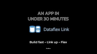 Watch WordPress & Dataflex Link being used to create an app in 30 minutes